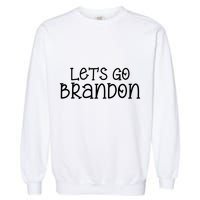 Let's Go Brandon Simple Text Garment-Dyed Sweatshirt