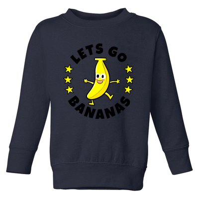 Let's Go Banana Funny Banana Squad Dancing Cute Toddler Sweatshirt