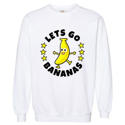 Let's Go Banana Funny Banana Squad Dancing Cute Garment-Dyed Sweatshirt