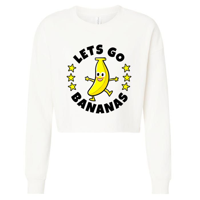 Let's Go Banana Funny Banana Squad Dancing Cute Cropped Pullover Crew