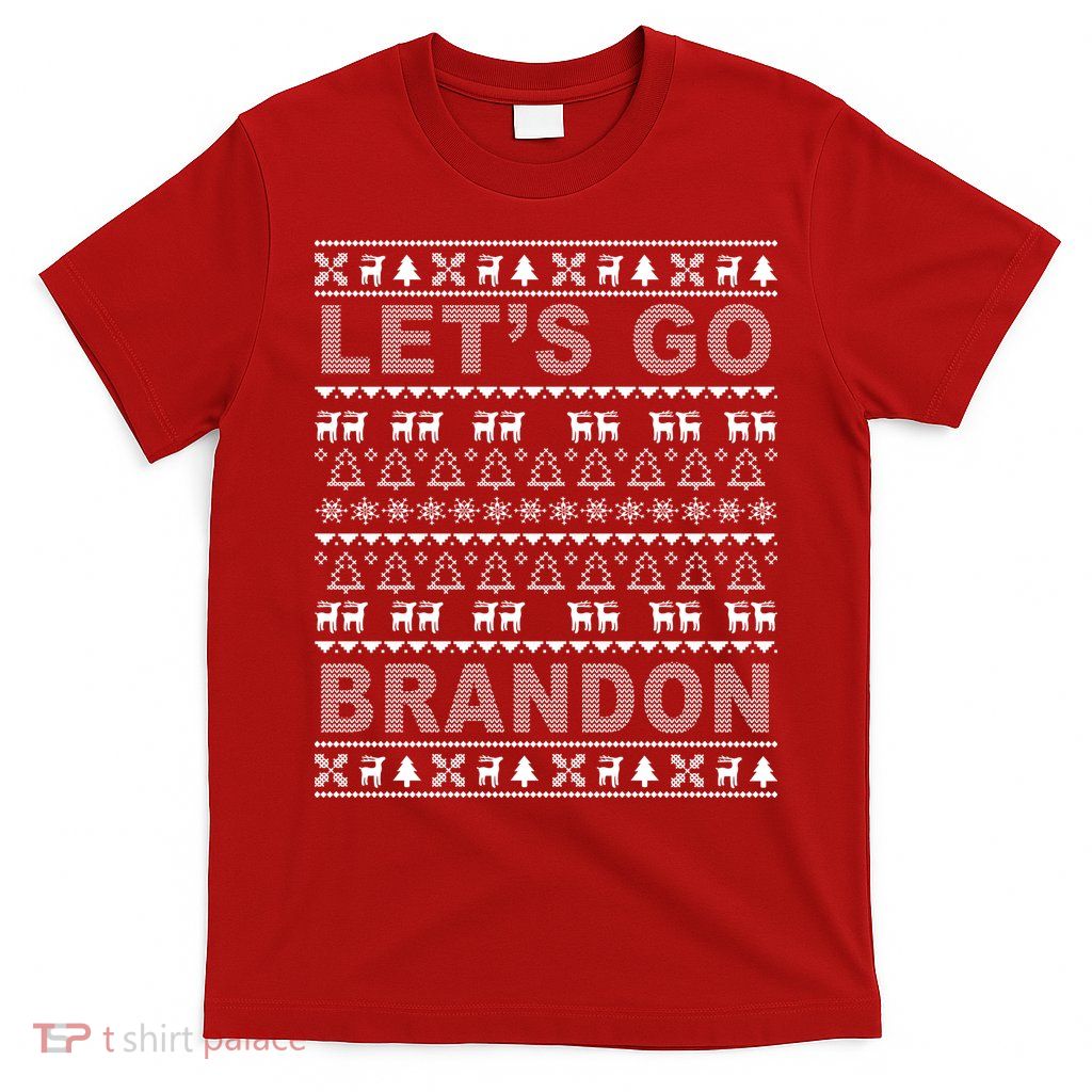Let's Go Brandon Ugly Christmas Sweater FJB Chant T-Shirt