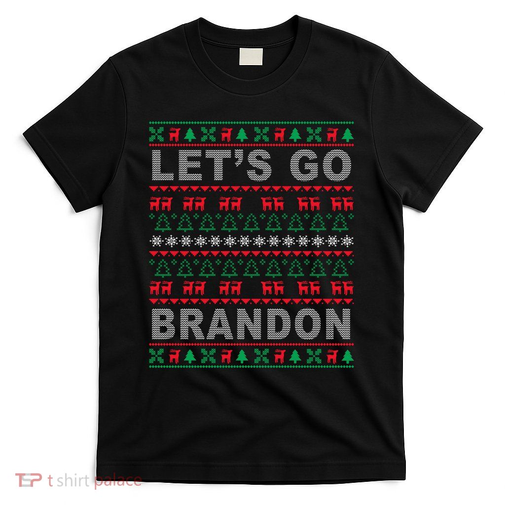 Let's Go Brandon Ugly Christmas Sweater FJB Anti Biden T-Shirt