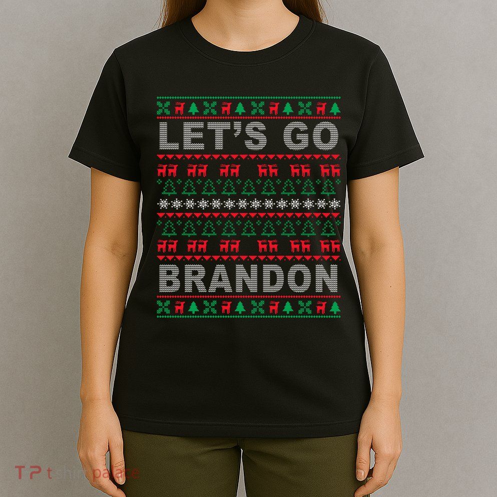 Let's Go Brandon Ugly Christmas Sweater FJB Anti Biden T-Shirt