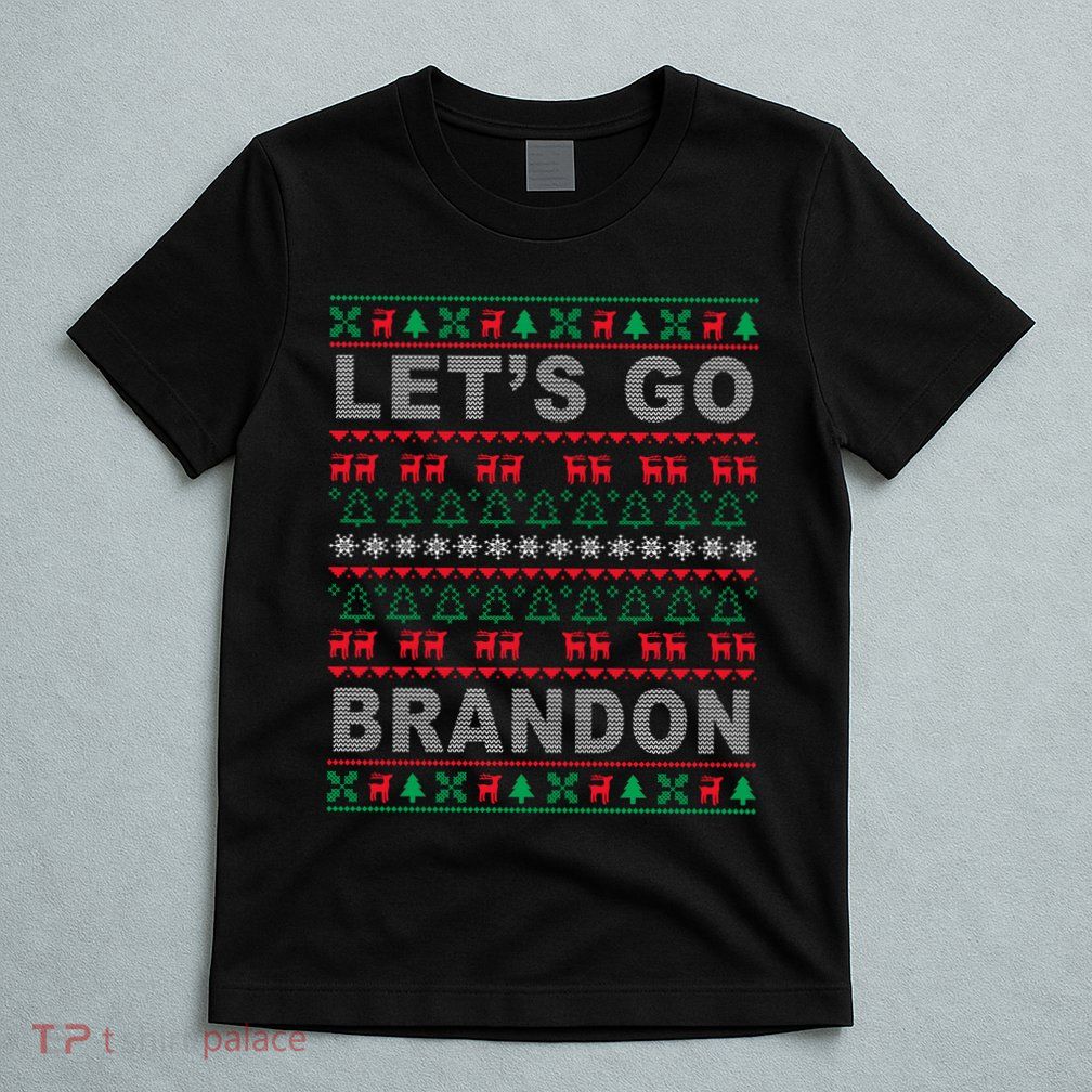 Let's Go Brandon Ugly Christmas Sweater FJB Anti Biden T-Shirt