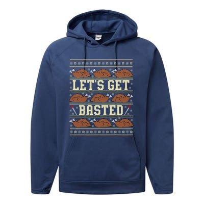 LetS Get Basted Ugly Thanksgiving Gift Performance Fleece Hoodie