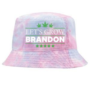 Lets Grow Brandon Marijuana Cannabis Funny Dank Brandon Tie-Dyed Bucket Hat