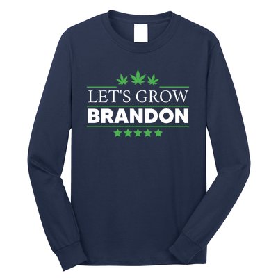 Lets Grow Brandon Marijuana Cannabis Funny Dank Brandon Long Sleeve Shirt