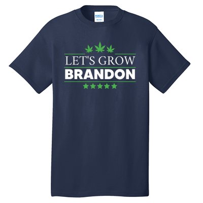 Lets Grow Brandon Marijuana Cannabis Funny Dank Brandon Tall T-Shirt