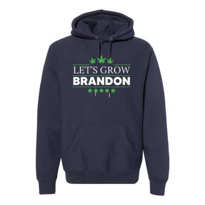 Lets Grow Brandon Marijuana Cannabis Funny Dank Brandon Premium Hoodie