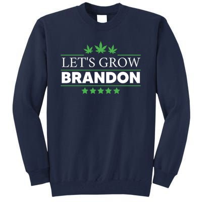 Lets Grow Brandon Marijuana Cannabis Funny Dank Brandon Tall Sweatshirt