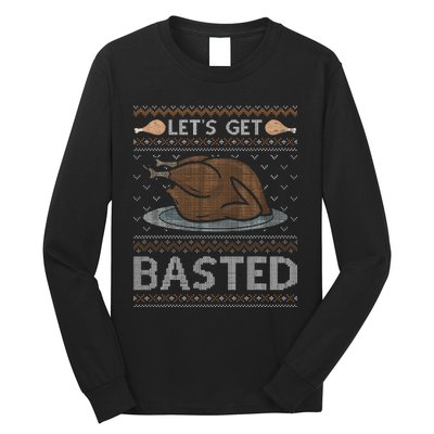 Let's Get Basted Turkey Fall Vibes Ugly Thanksgiving Sweater Long Sleeve Shirt