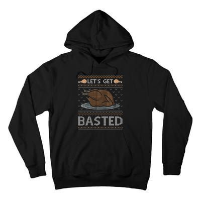 Let's Get Basted Turkey Fall Vibes Ugly Thanksgiving Sweater Tall Hoodie