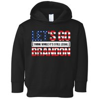 Let's Go Brandon Lets Go Brandon Lets Go Brandon Let's Go Brandon Toddler Hoodie