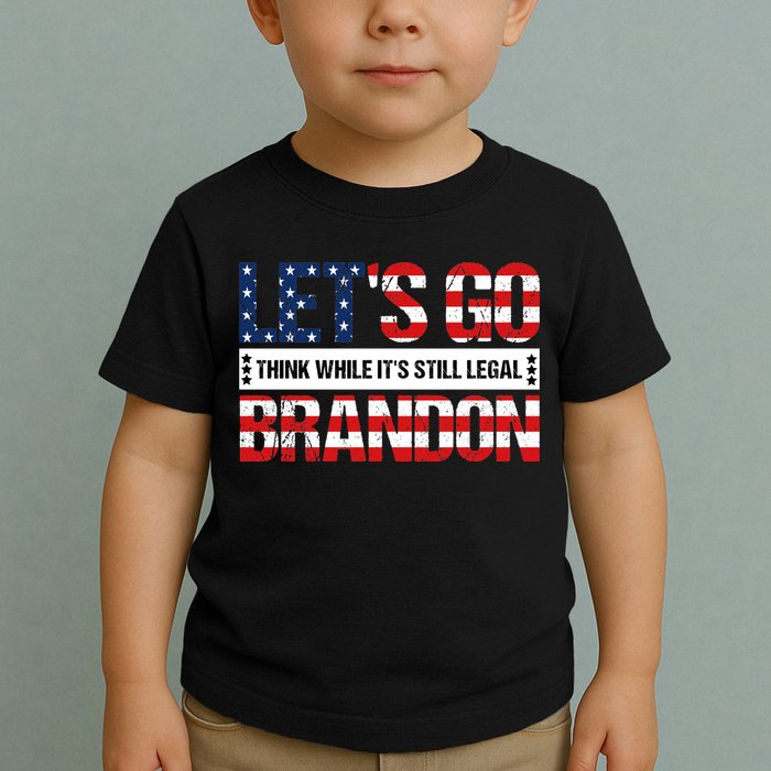 Let's Go Brandon Lets Go Brandon Lets Go Brandon Let's Go Brandon Toddler T-Shirt