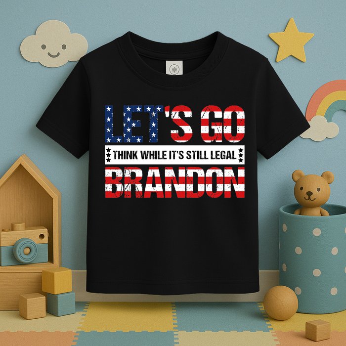 Let's Go Brandon Lets Go Brandon Lets Go Brandon Let's Go Brandon Toddler T-Shirt