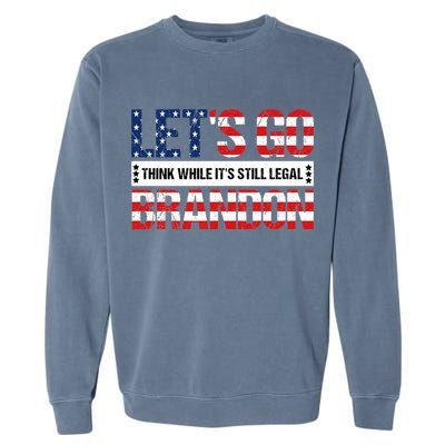 Let's Go Brandon Lets Go Brandon Lets Go Brandon Let's Go Brandon Garment-Dyed Sweatshirt