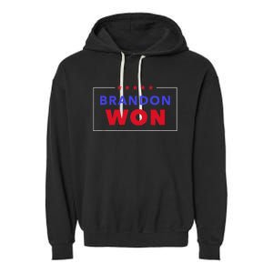 LetS Go Brandon Brandon Won Anti Trump Pro Biden President Garment-Dyed Fleece Hoodie