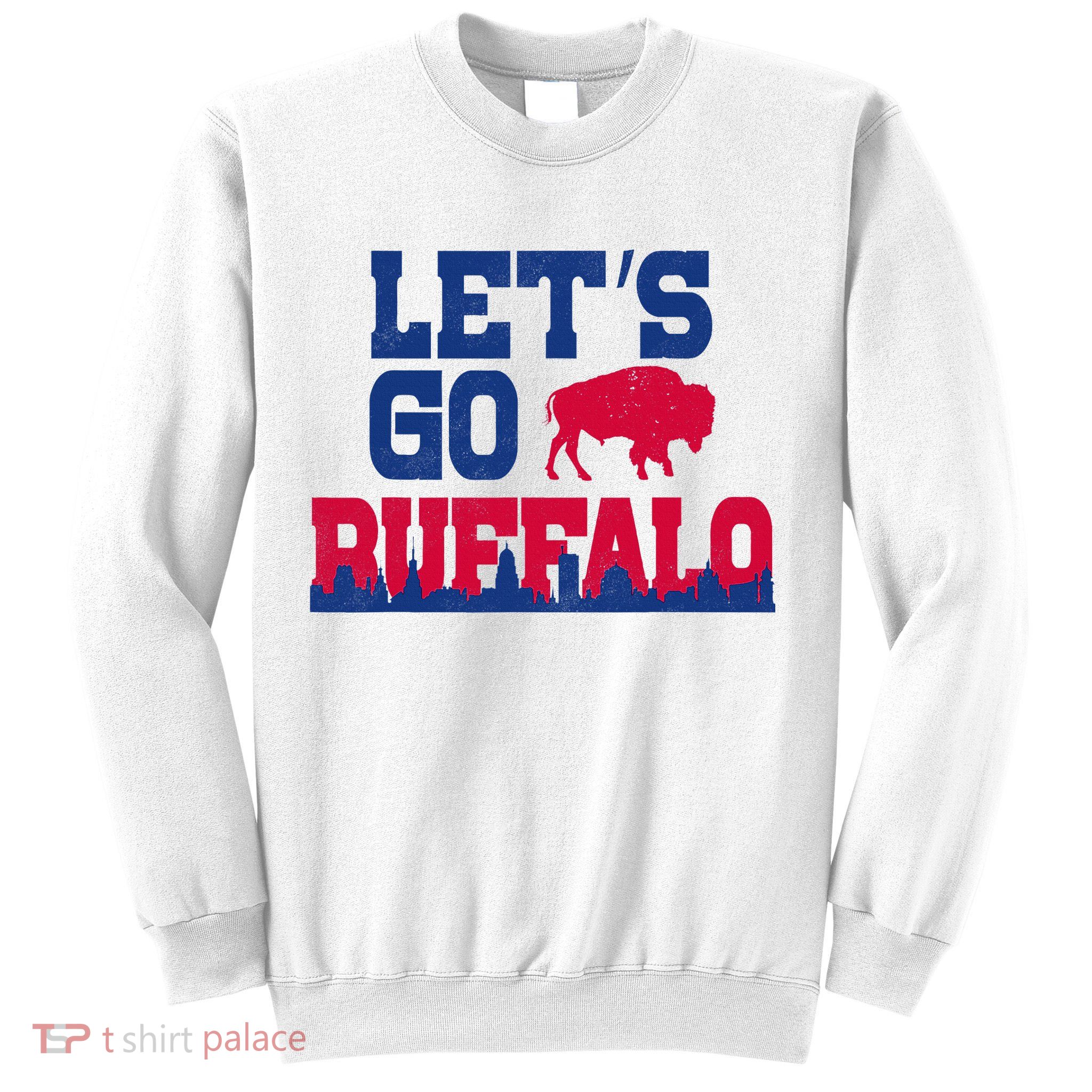 Lets Go Buffalo New York Buffalo Sports Fan Buffalo Sweatshirt