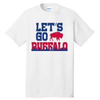 Lets Go Buffalo New York Buffalo Sports Fan Buffalo Tall T-Shirt