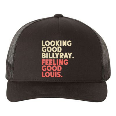 Looking Good Billy Ray Feeling Good Louis Stocks Trading Yupoong Adult 5-Panel Trucker Hat