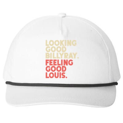 Looking Good Billy Ray Feeling Good Louis Stocks Trading Snapback Five-Panel Rope Hat