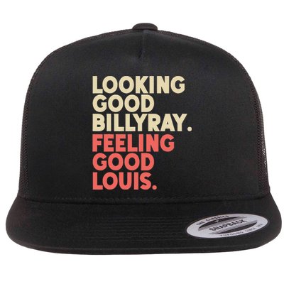 Looking Good Billy Ray Feeling Good Louis Stocks Trading Flat Bill Trucker Hat