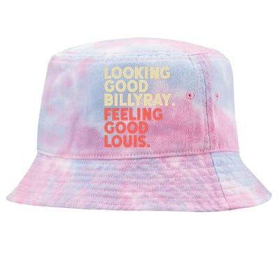 Looking Good Billy Ray Feeling Good Louis Stocks Trading Tie-Dyed Bucket Hat