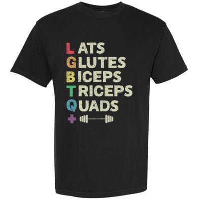 Lats Glutes Biceps Triceps Quads Lgbt Garment-Dyed Heavyweight T-Shirt