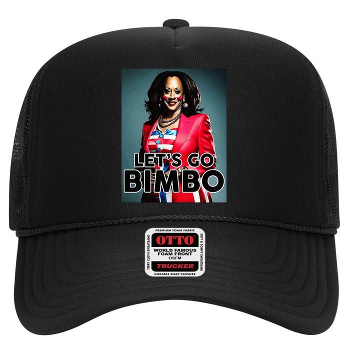 Lets Go Bimbo Funny Antti Kamala Harris High Crown Mesh Back Trucker Hat