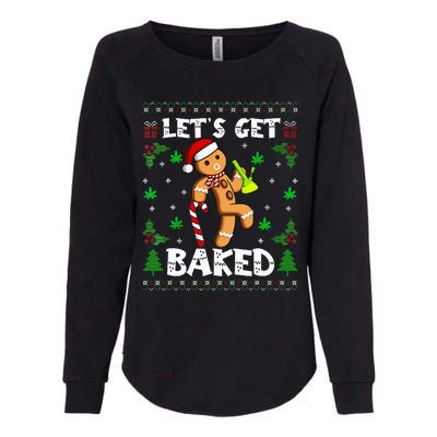 Let's Get Baked Gingerbread Man Weed Funny Christmas Cookie Womens California Wash Sweatshirt