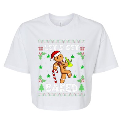 Let's Get Baked Gingerbread Man Weed Funny Christmas Cookie Bella+Canvas Jersey Crop Tee