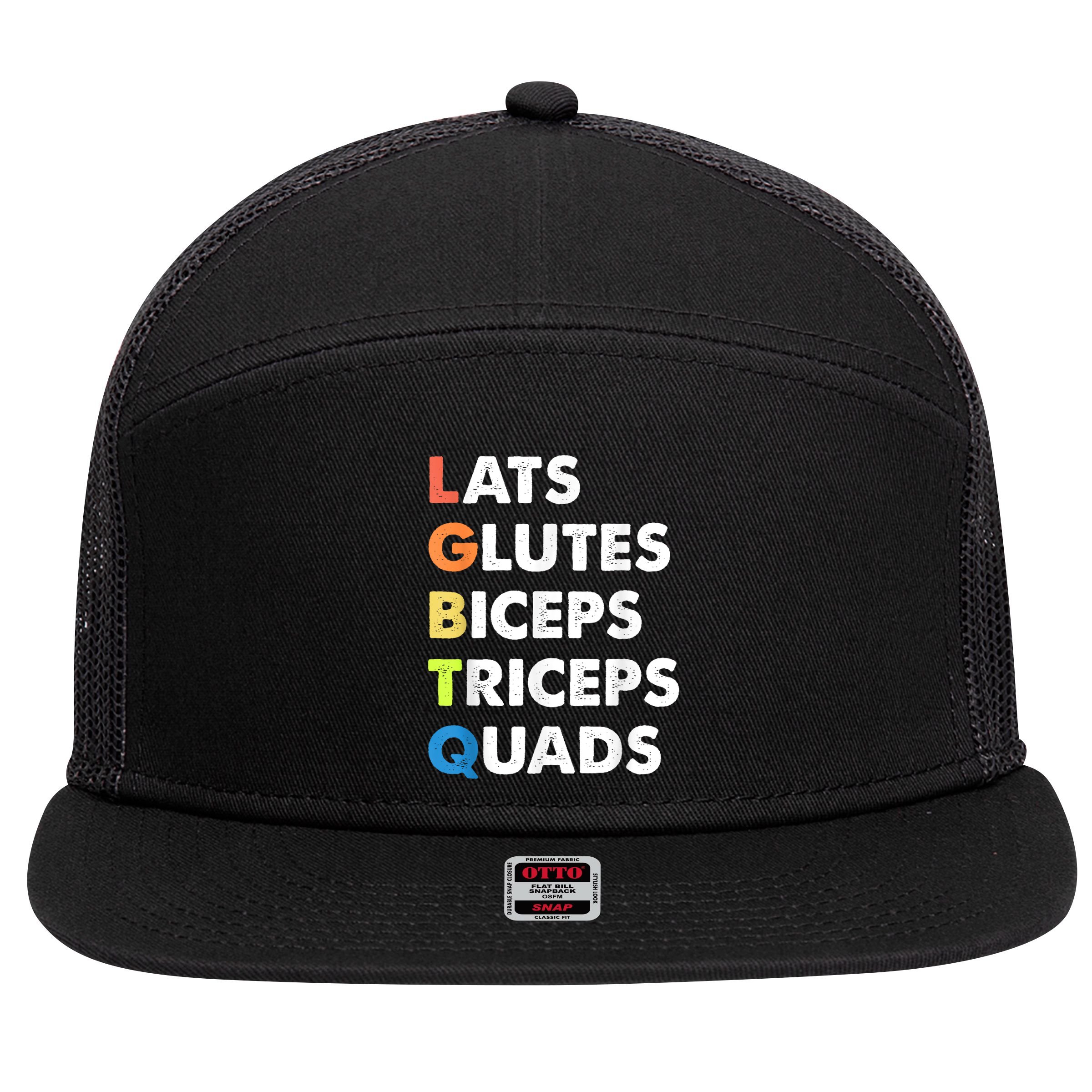 Lats Glutes Biceps Triceps Quads Funny Lgbtq 7 Panel Mesh Trucker Snapback Hat