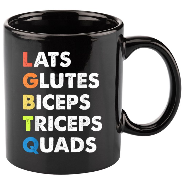 Lats Glutes Biceps Triceps Quads Funny Lgbtq 11oz C Handle Ceramic Mug