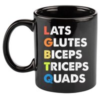 Lats Glutes Biceps Triceps Quads Funny Lgbtq 11oz C Handle Ceramic Mug