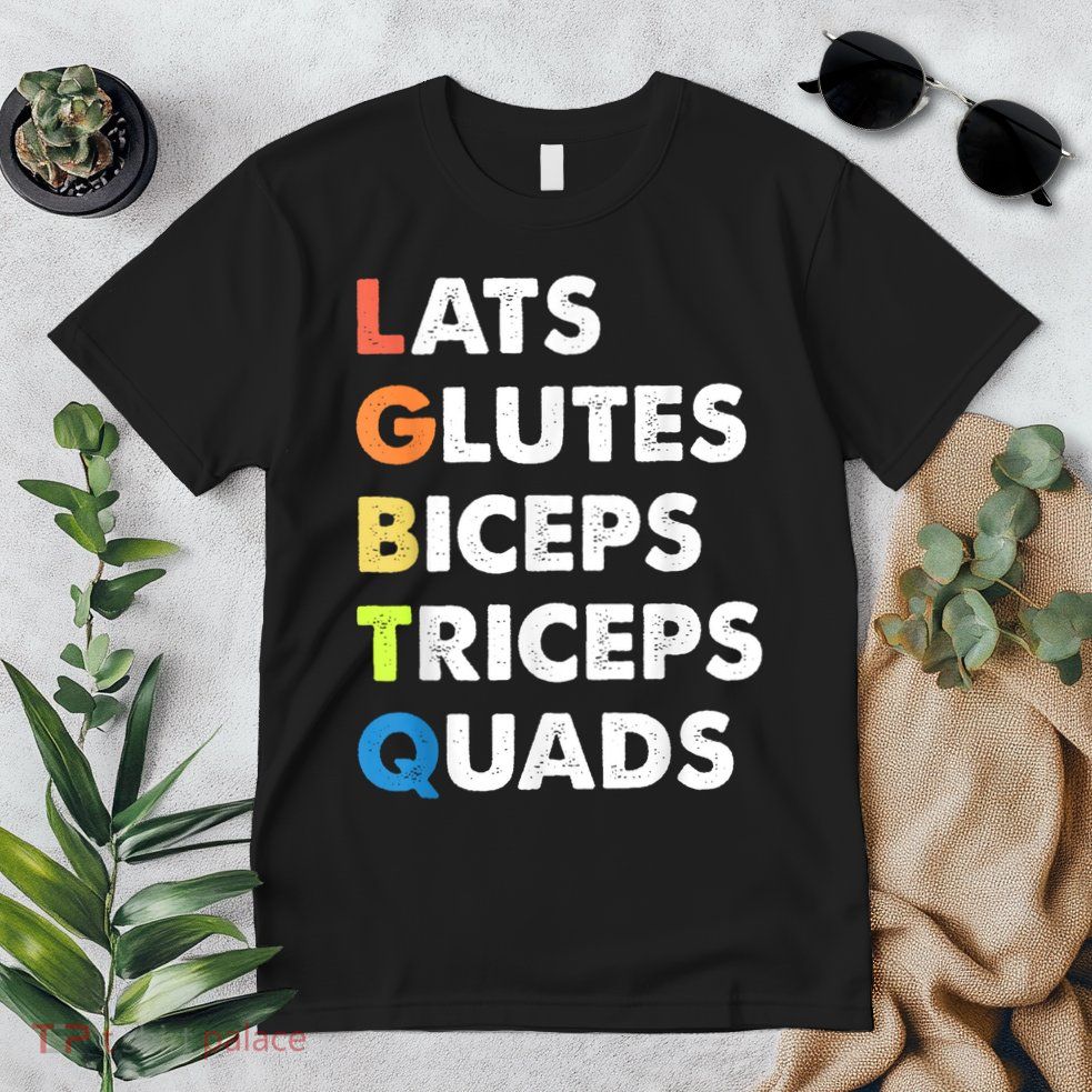 Lats Glutes Biceps Triceps Quads Funny Lgbtq Premium T-Shirt