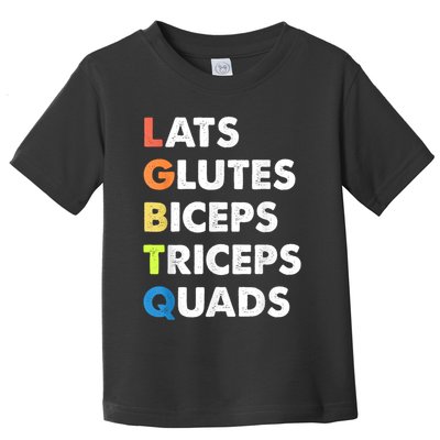 Lats Glutes Biceps Triceps Quads Funny Lgbtq Toddler T-Shirt