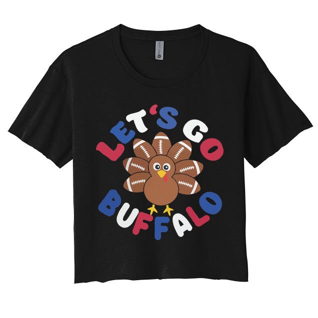 Lets Go Buffalo Turkey Football Thanksgiving Funny Funny Crop Top
