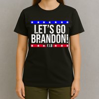Let's Go Brandon! F.J.B F Biden FJB T-Shirt