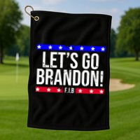 Let's Go Brandon! F.J.B F Biden FJB Golf Towel