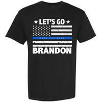 Let's Go Brandon Blue Thin Line Back The Blue FJB Chant Garment-Dyed Heavyweight T-Shirt