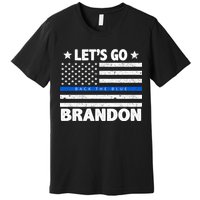 Let's Go Brandon Blue Thin Line Back The Blue FJB Chant Premium T-Shirt