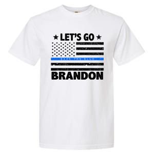 Let's Go Brandon Blue Thin Line Back The Blue FJB Chant Garment-Dyed Heavyweight T-Shirt