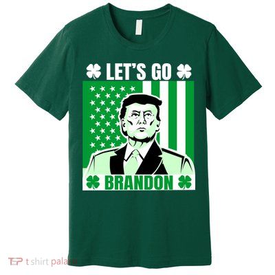 Lets Go Brandon St Patrick's Day Trump America Flag Clover Premium T-Shirt