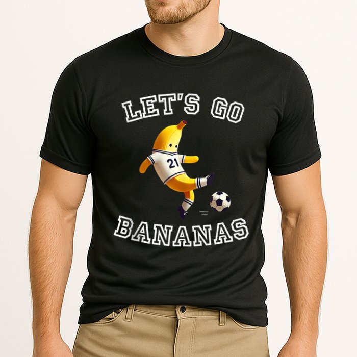 LetS Go Bananas Soccer Player With Funny Football Banana Performance Shirt