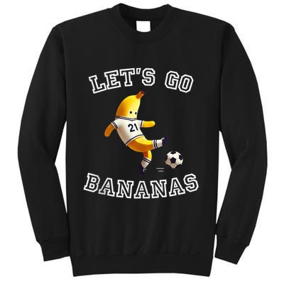 LetS Go Bananas Soccer Player With Funny Football Banana Sweatshirt