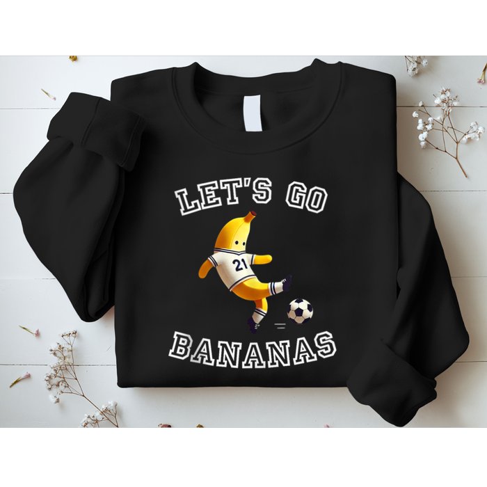 LetS Go Bananas Soccer Player With Funny Football Banana Sweatshirt