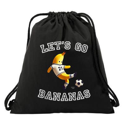 LetS Go Bananas Soccer Player With Funny Football Banana Drawstring Bag