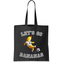 LetS Go Bananas Soccer Player With Funny Football Banana Bag
