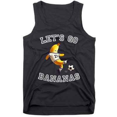 LetS Go Bananas Soccer Player With Funny Football Banana Tank Top
