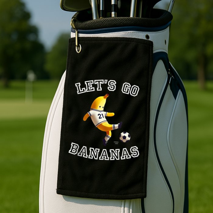 LetS Go Bananas Soccer Player With Funny Football Banana Golf Towel